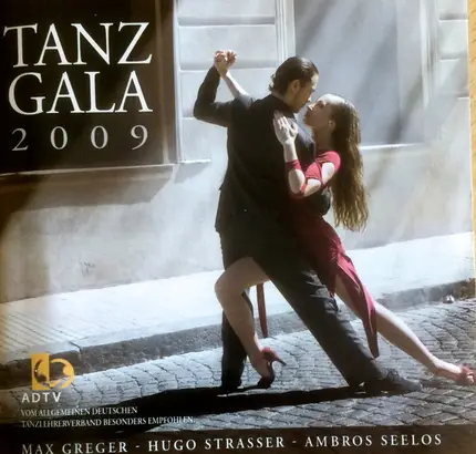 Max Greger , Hugo Strasser , Ambros Seelos - Tanz Gala 2009