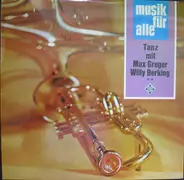 Max Greger , Willy Berking - Tanz Mit Max Greger, Willy Berking U.A. (Potpourri)