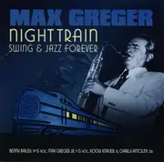 CD - Max Greger - Night Train - Swing & Jazz Forever