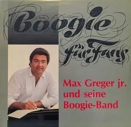Max Greger Jr. Und Seine Boogie-Band - Boogie Für Fans