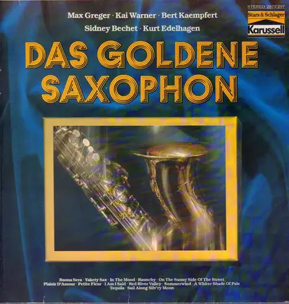 Max Greger / Kai Warner / Sidney Bechet a.o. - Das goldene Saxophon