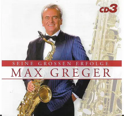 Max Greger - Seine Großen Erfolge CD 3