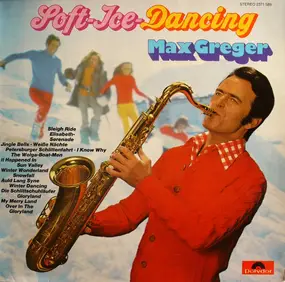 Max Greger - Soft Ice Dancing