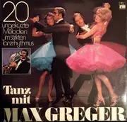 LP - Max Greger Und Sein Orchester - Tanz Mit Max Greger - 20 Ungekürzte Melodien Im Strikten Tanzrhythmus
