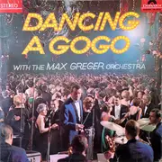 Double LP - Max Greger Und Sein Orchester - Dancing A Gogo