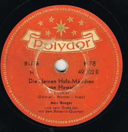 Max Greger Und Sein Orchester Mit Dem Bavaria-Quartett - Schau mir in's Herz hinein / Die kleinen Hula-Mädchen von Hawaii
