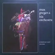LP - Max Greger Und Sein Orchester - European Jazz Sounds