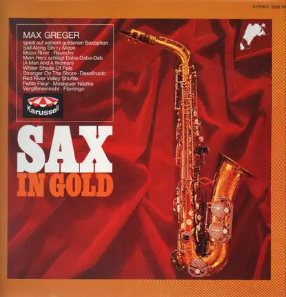 Max Greger Und Sein Orchester - Sax In Gold