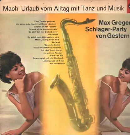Max Greger - Max Gregers Schlager-Party Von Gestern - Mach' Urlaub Vom Alltag Mit Tanz Und Musik