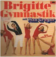 Max Greger - Brigitte Gymnastik