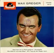 7inch Vinyl Single - Max Greger - Das Hab' Ich In Paris Gelernt
