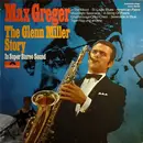 LP - Max Greger - The Glenn Miller Story In Super Stereo Sound