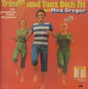 Max Greger - Trimm und Tanz dich fit