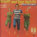 LP - Max Greger - Trimm Und Tanz Dich Fit - Gatefold