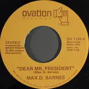 Max D. Barnes - Dear Mr. President