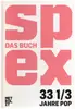 Book - Max Dax, Anne Waak - Spex: Das Buch - 33 1/3 Jahre Pop