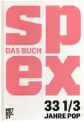 Max Dax - Spex: Das Buch - 33 1/3 Jahre Pop