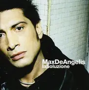 Max De Angelis - La Soluzione