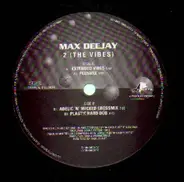 Max Deejay - 2 (The Vibes)