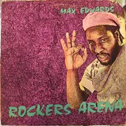 LP - Max Edwards - Rockers Arena