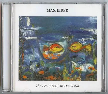 Max Eider - Best Kisser in the World