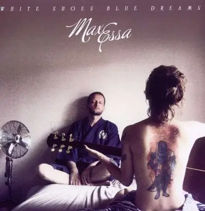 Max Essa - White Shoes Blue Dreams