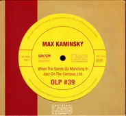 Max Kaminsky All Star Dixieland / Max Kaminsky And His Dixieland Bashers - When The Saints Go Marching In / Jazz On The Campus Ltd.