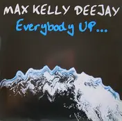 Max Kelly - Everybody Up...