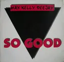12inch Vinyl Single - Max Kelly - So Good