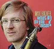 CD - Max Hacker - What Do You Mean? - Digifile
