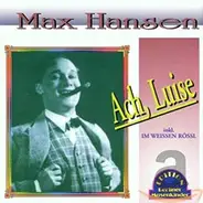 Max Hansen - Ach, Luise