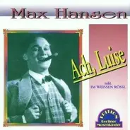 Max Hansen - Ach, Luise