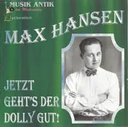 CD - Max Hansen - Jetzt Geht's Der Dolly Gut