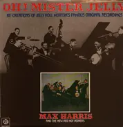 Max Harris And The New Red Hot Peppers - Oh! Mister Jelly