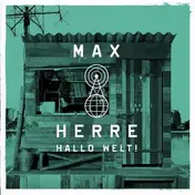 Max Herre - Hallo Welt! (Edition 2013)