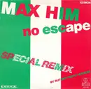 12inch Vinyl Single - Max-Him - No Escape (Special Remix)