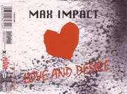 Max Impact - Love And Desire
