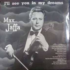 Max Jaffa - I'll See You In My Dreams