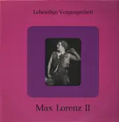 Max Lorenz - Max Lorenz II
