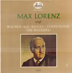 Max Lorenz - Wagner: Aus Rienzi, Tannhäuser, Die Walküre