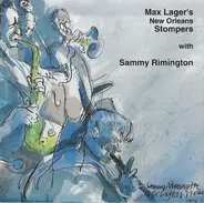 Max Lager's New Orleans Stompers With Sammy Rimington - Max Lager's New Orleans Stompers With Sammy Rimington