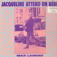 Max Landau - Jacqueline Attends Un Bébé