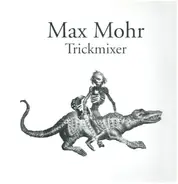 Max Mohr - Trickmixer EP
