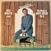 LP - Max Morath , Scott Joplin - Max Morath Plays The World Of Scott Joplin Vol. 2