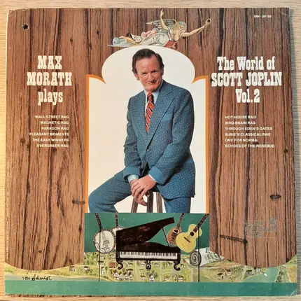 Max Morath , Scott Joplin - Max Morath Plays The World Of Scott Joplin Vol. 2