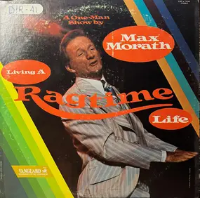 Max Morath - Living a Ragtime Life