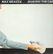 Max Meazza - Shaving The Car