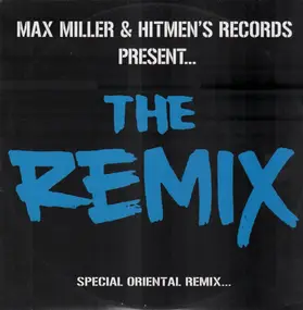 Max Miller - The Remix - Special Oriental Remix...