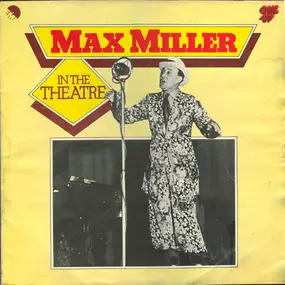 Max Miller - In The Theatre