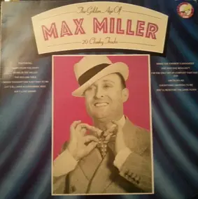 Max Miller - The Golden Age Of Max Miller 20 Cheeky Tracks